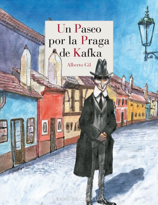 UN PASEO POR LA PRAGA DE KAFKA | GILALBERTO