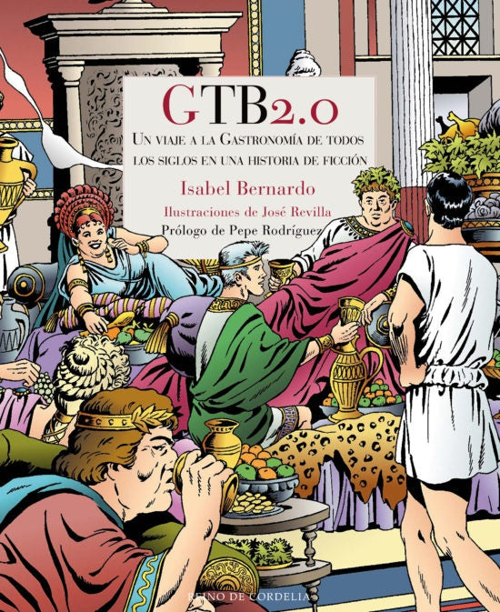 GTB2,0 UN VIAJE A LA GASTRONOMIA DE TODOS LOS SIGLOS | BERNARDOISABEL
