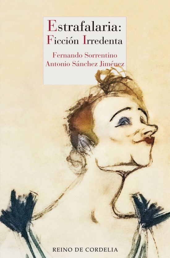ESTRAFALARIA FICCION IRREDENTA | SANCHEZ JIMENEZSORRENTINO