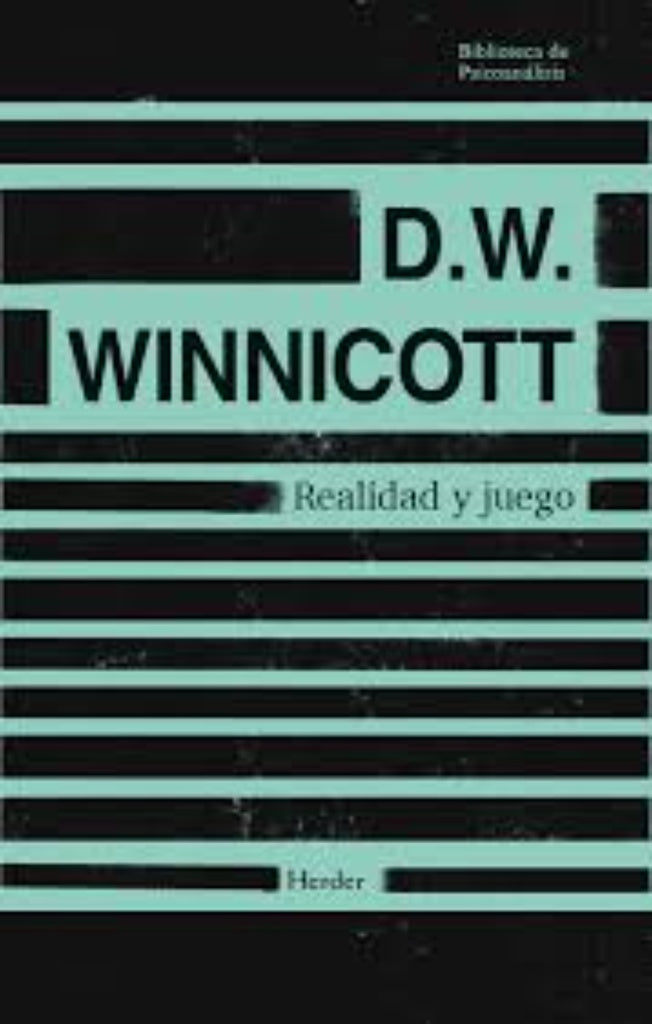 REALIDAD Y JUEGO | WINNICOTTD W