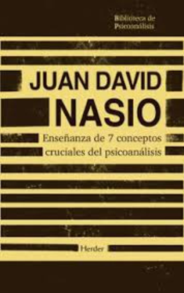 ENSEÑANZA DE 7 CONCEPTOS CRUCIALES DEL PSICOANALISIS | NASIOJUAN DAVID
