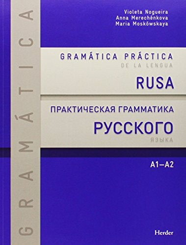 GRAMATICA PRACTICA DE LA LENGUA RUSA | NOGUEIRAVIOLETA/GORBATKINAMARINA