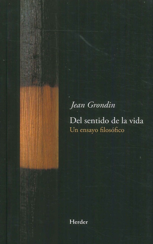 DEL SENTIDO DE LA VIDA | GRONDINJEAN