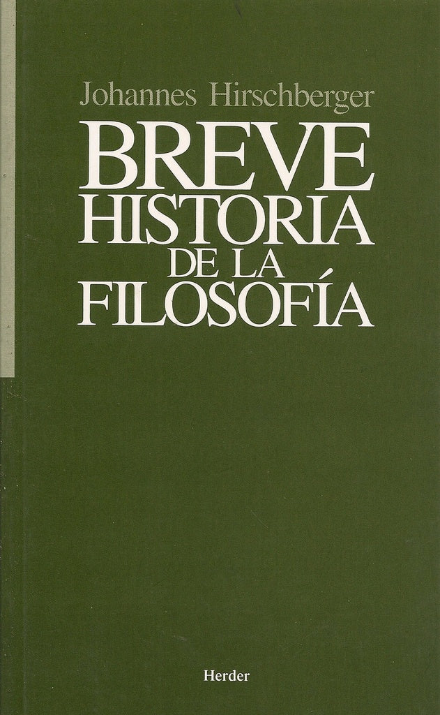 BREVE HISTORIA DE LA FILOSOFIA | HIRSCHBERGER