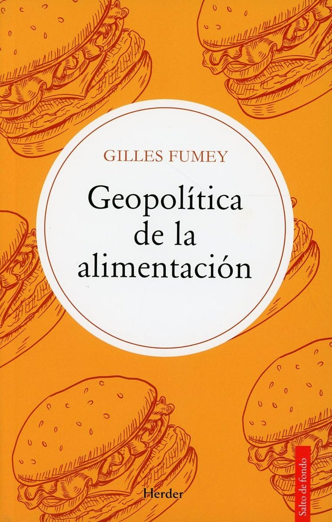 GEOPOLITICA DE LA ALIMENTACION | FUMEY GILLES