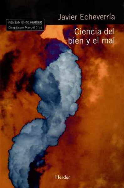 CIENCIA DEL BIEN Y EL MAL | ECHEVERRIAJAVIER