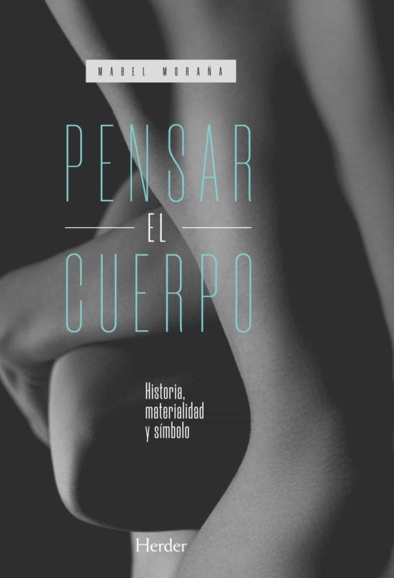 PENSAR EN EL CUERPO | MORAÑA MABEL