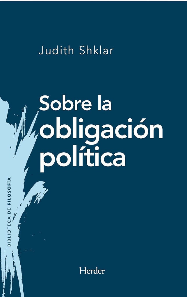SOBRE LA OBLIGACION POLITICA | SHKLARJUDITH
