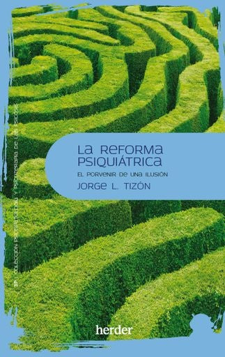LA REFORMA PSIQUIATRICA | TIZONJORGE