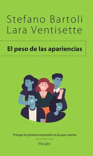 EL PESO DE LAS APARIENCIAS | BARTOLISTEFANO/VENTISETTE LARA