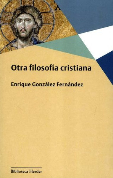 OTRA FILOSOFIA CRISTIANA | GONZALEZFERNANDEZ ENRIQUE