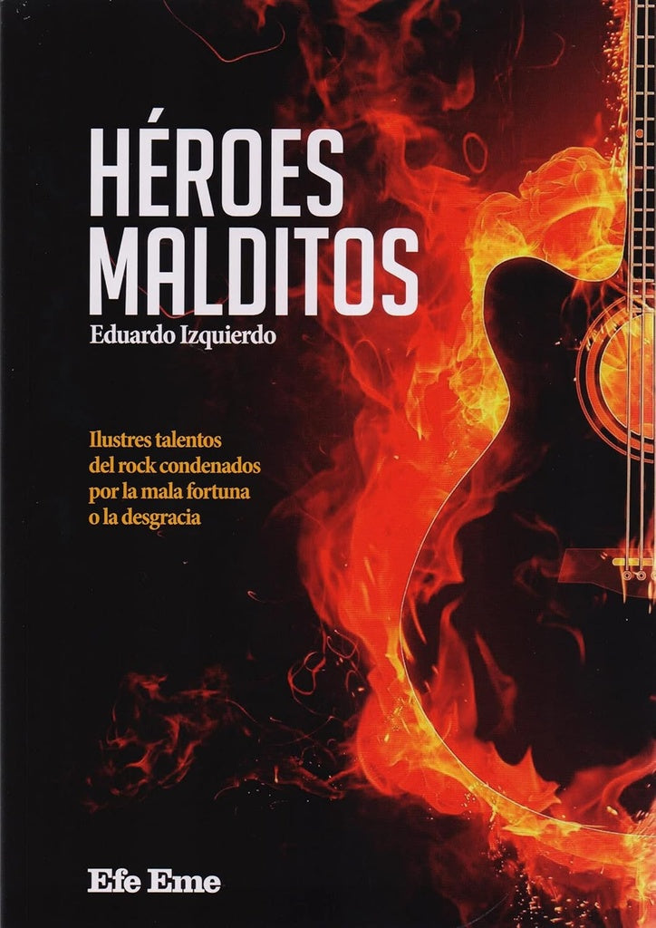 Héroes malditos | EDUARDO IZQUIERDO