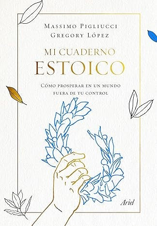 Mi cuaderno estoico | Pigliucci, López