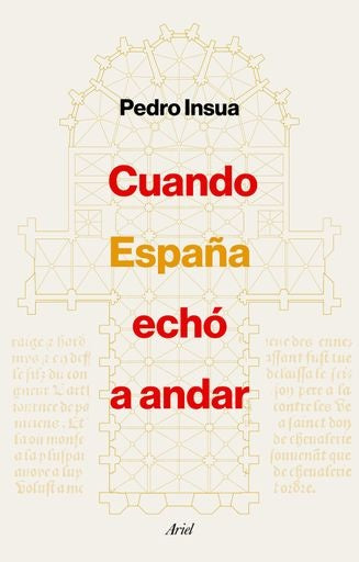 CUANDO ESPAÑA ECHO A ANDAR | PEDRO INSUA