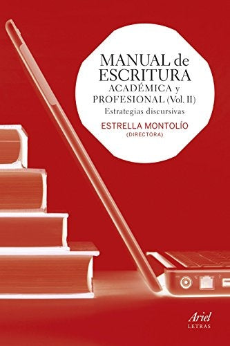 MANUAL DE ESCRITURA ACADEMICA Y PROFESIONAL VOL,II (EJERC | ESTRELLA MONTOLIO