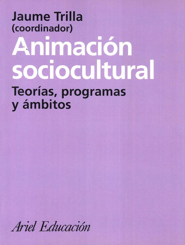 ANIMACION SOCIOCULTURAL TEORIAS PROG,AMBITOS | TRILLAJAUME