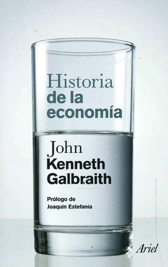 HISTORIA DE LA ECONOMIA | GALBRAITHJOHN K