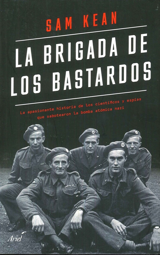 LA BRIGADA DE LOS BASTARDOS | SAM KEAN