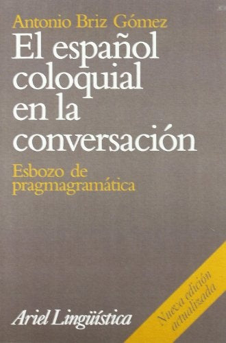 ESPAÑOL COLOQUIAL EN LA CONVERSACION | BRIZ GOMEZANTONIO