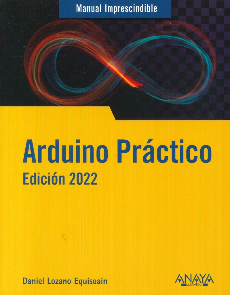 ARDUINO PRACTICO EDICION 2022 | LOZANOEQUISOAIN DANIEL