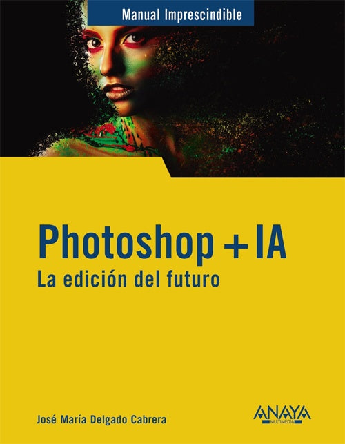 PHOTOSHOP + IA LA EDICION DEL FUTURO | DELGADOJOSE MARIA