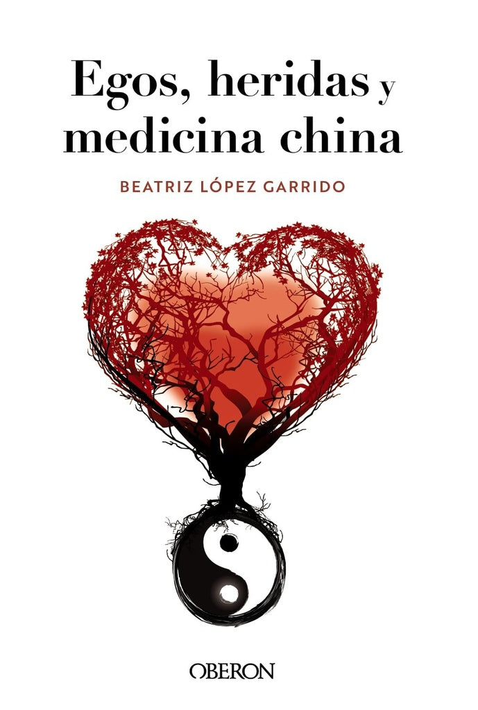 EGOS HERIDAS Y MEDICINA CHINA | LOPEZGARRIDO BEATRIZ