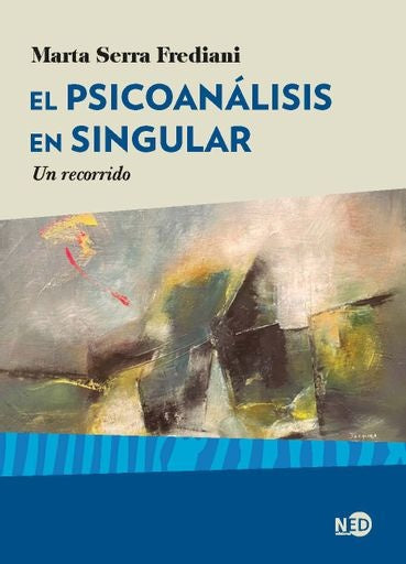 El psicoanálisis en singular | Marta Serra Frediani