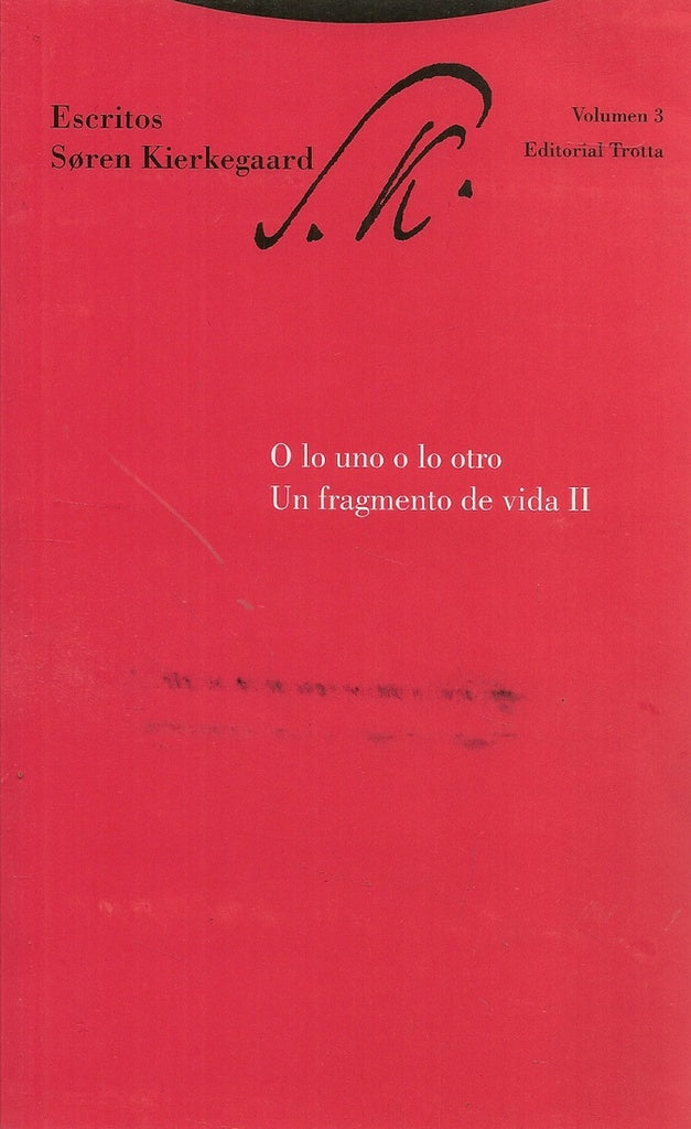 ESCRITOS VOL III O LO UNO O LO OTRO UN FRAGMENTO DE VIDA II | KIERKEGAARDSOREN