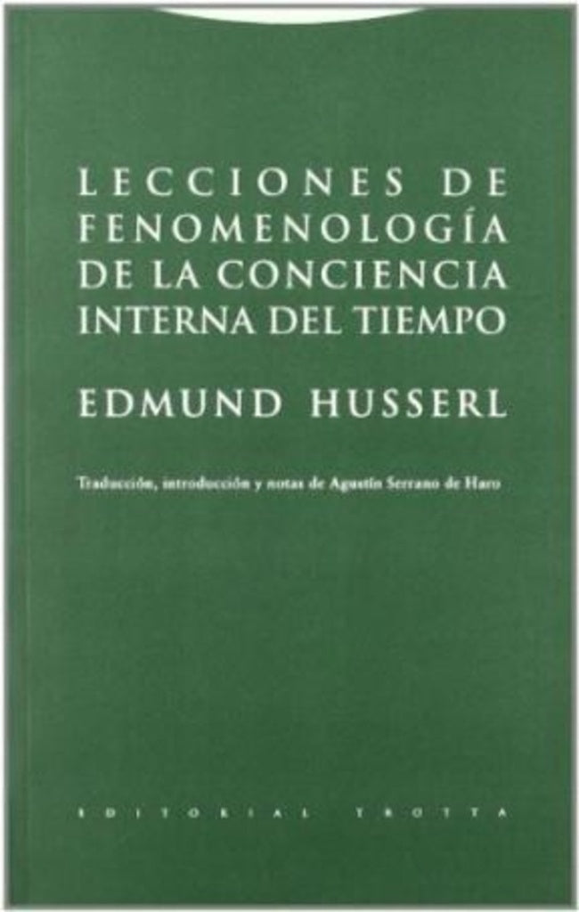 LECCIONES FENOMENOLOGIA CONCIENCIA INTERNA DEL TIEMPO | HUSSERLEDMUND