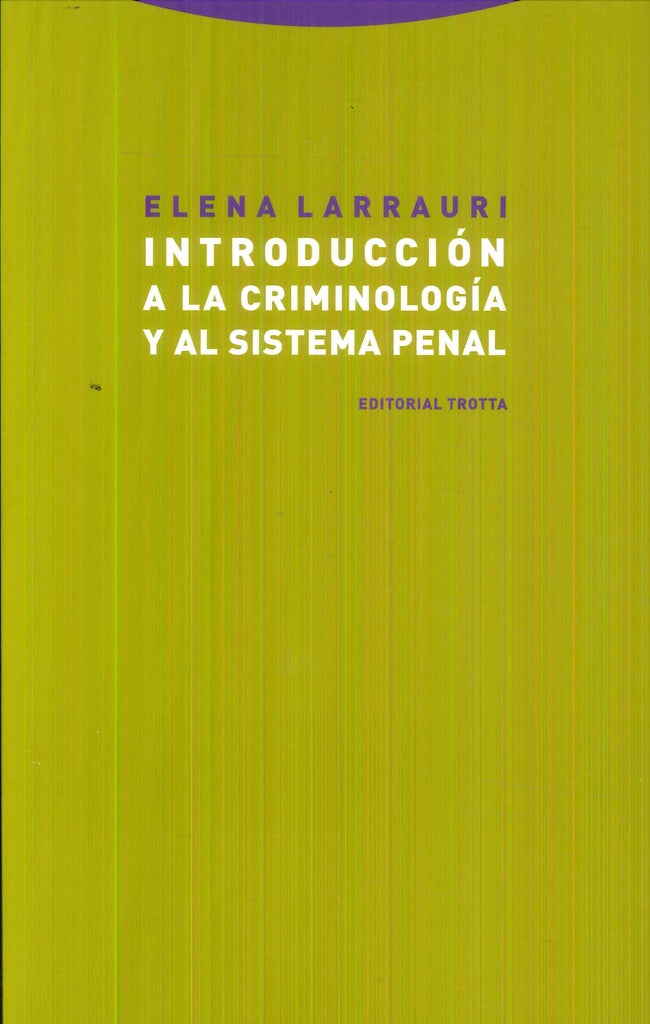 INTRODUCCION A LA CRIMINOLOGIA Y AL SISTEMA PENAL - NE | LARRAURIELENA