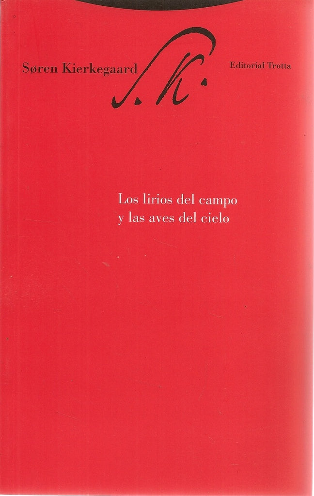 LIRIOS DEL CAMPO Y LAS AVES DEL CIELO,LOS | KIERKEGAARDSOREN