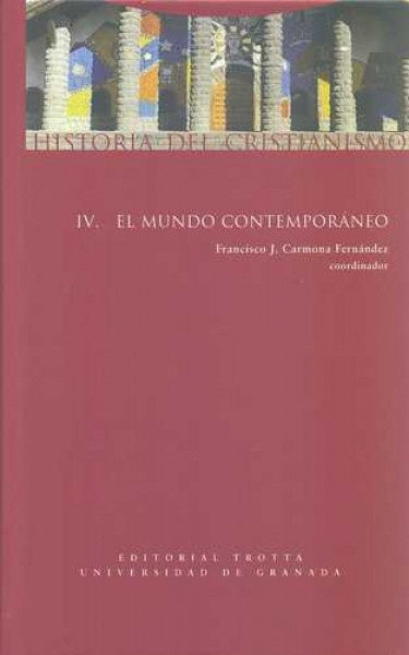 HA,DEL CRISTIANISMO IV MUNDO CONTEMPORANEO | CARMONA FERNANDEZFRANCISCO