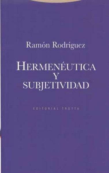 HERMENEUTICA Y SUBJETIVIDAD | RODRIGUEZRAMON