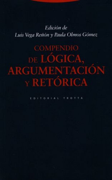 COMPENDIO DE LOGICA ARGUMENTACION Y RETORICA 3ªED | LUISVEGAYPAULA OLMOS