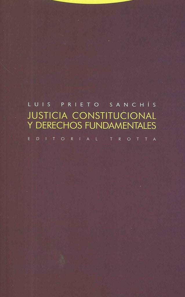 JUSTICIA CONSTITUCIONAL Y DERECHOS FUNDAMENTALES 3ª | PRIETO SANCHISLUIS