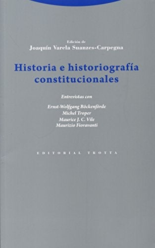 HISTORIA E HISTORIOGRAFIA CONSTITUCIONALES | VARELA SUANZESCARPEGNAJOAQUIN
