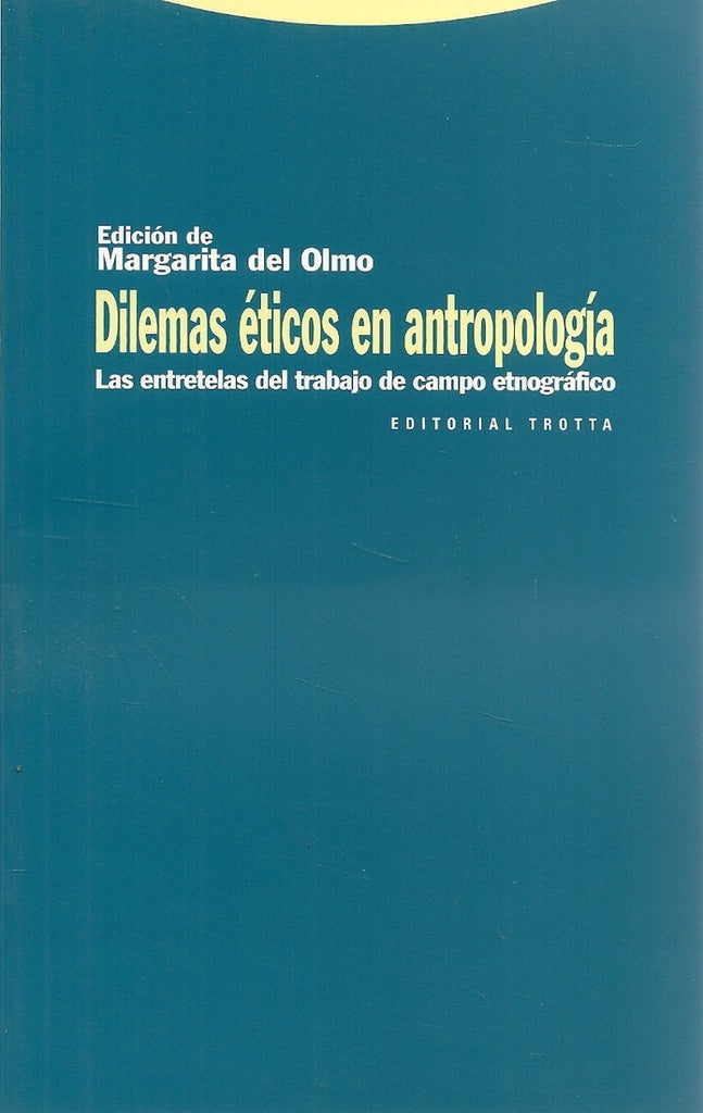 DILEMAS ETICOS EN ANTROPOLOGIA | DEL OLMOMARGARITA