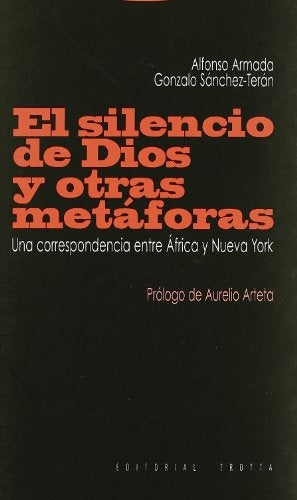 SILENCIO DE DIOS Y OTRAS METAFORAS,EL | ARMADAALFONSOSANCHEZ TERANGONZALO