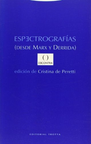 ESPECTROGRAFIAS DESDE MARX Y DERRIDA | PERETTICRISTINA DE