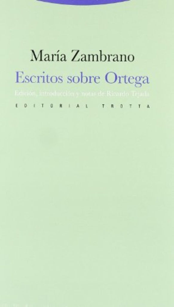 ESCRITOS SOBRE ORTEGA | ZAMBRANOMARIA