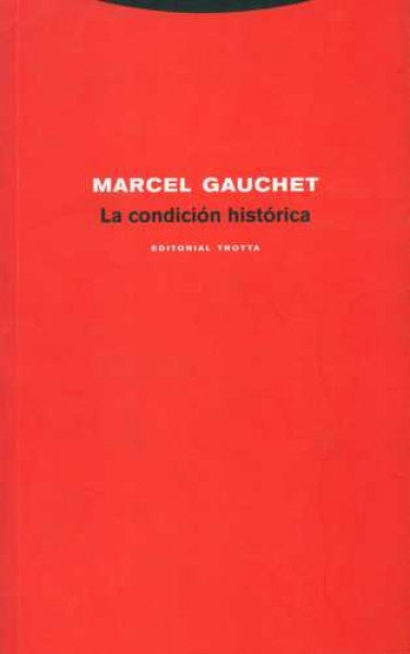 CONDICION HISTORICA | GAUCHETMARCEL