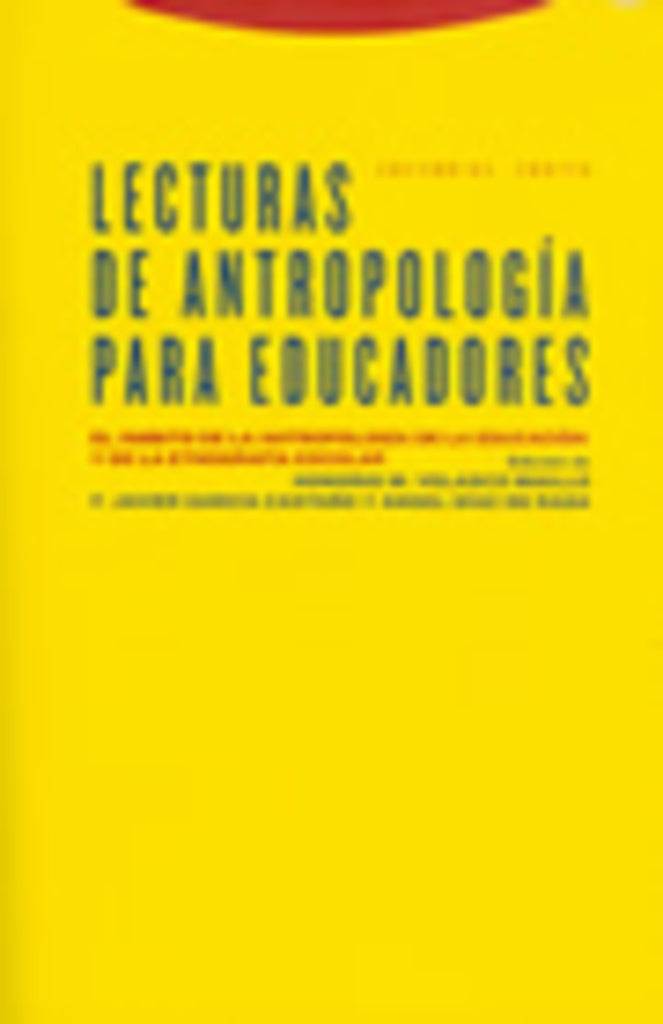 LECTURAS ANTROPOLOGIA PARA EDUCADORES 4ª | VELASCOGARCIADIAZ