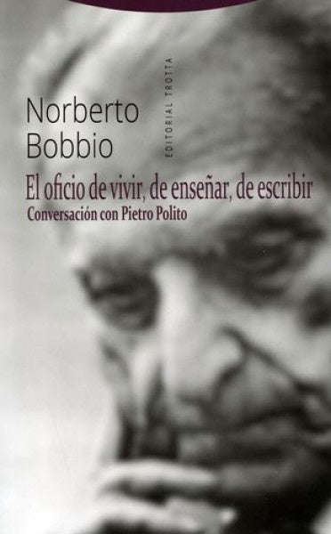 OFICIO DE VIVIR DE ENSEÑAR DE ESCRIBIR,EL | BOBBIONORBERTO