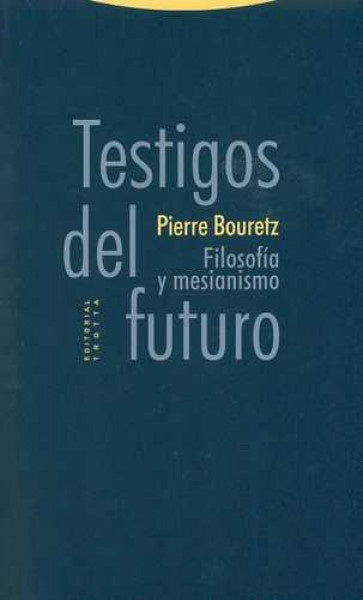 TESTIGOS DEL FUTURO | BOURETZPIERRE