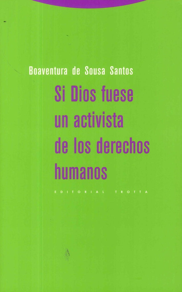 SI DIOS FUESE UN ACTIVISTA DE LOS DERECHOS HUMANOS | DESOUSA SANTOSBOAVENTURA