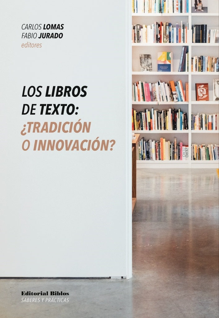Los libros de texto: ¿tradición o innovación? | Carlos y Jurado Fabio (ed.) Lomas