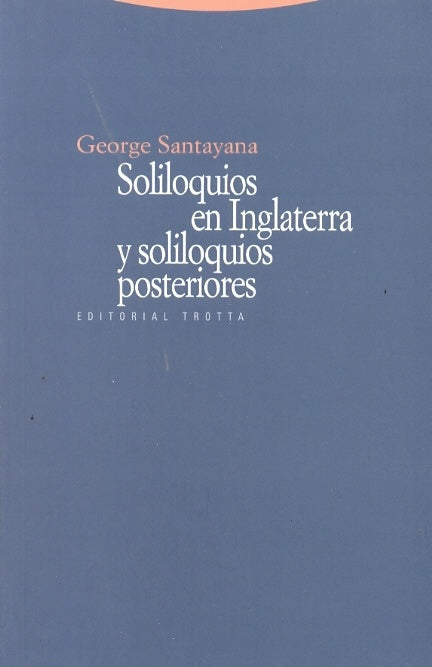 SOLILOQUIOS EN INGLATERRA Y SOLILOQUIOS POSTERIORES | SANTAYANAGEORGE