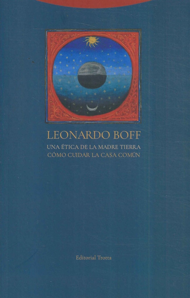 UNA ETICA DE LA MADRE TIERRA | BOFFLEONARDO