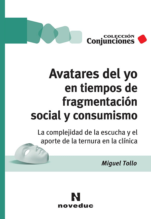Avatares del yo en tiempos de fragmentación social y consum | MIGUEL TOLLO
