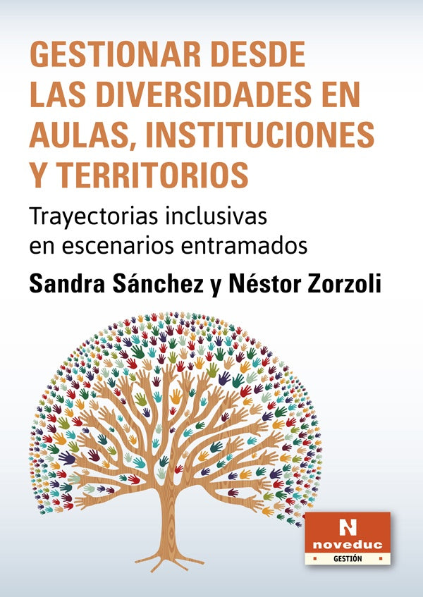 Gestionar desde las diversidades en aulas, instituciones y territorios
| SANDRA - ZORZOLI NESTOR SANCHEZ